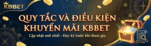 Quy tắc và điều kiện để nhận được ưu đãi từ KBBET
